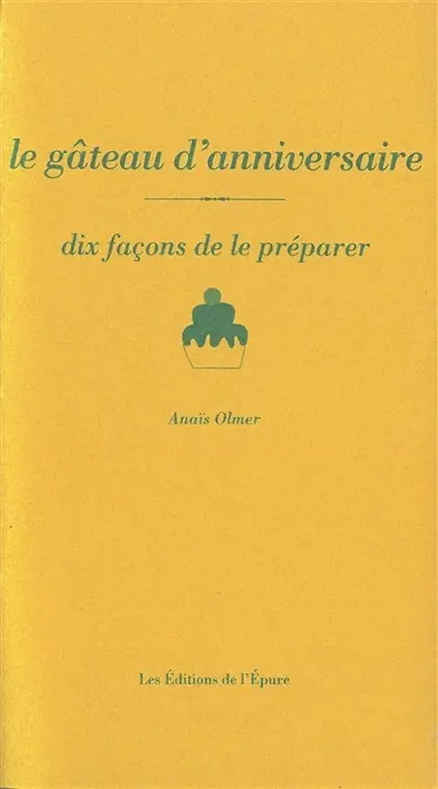 Le gâteau d'anniversaire : dix façons de le préparer