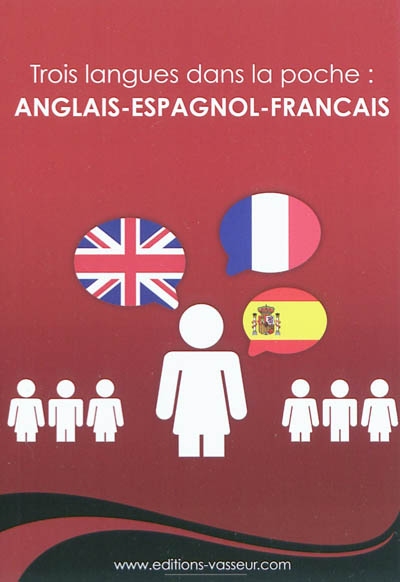 Trois langues dans la poche ! : anglais-espagnol-français