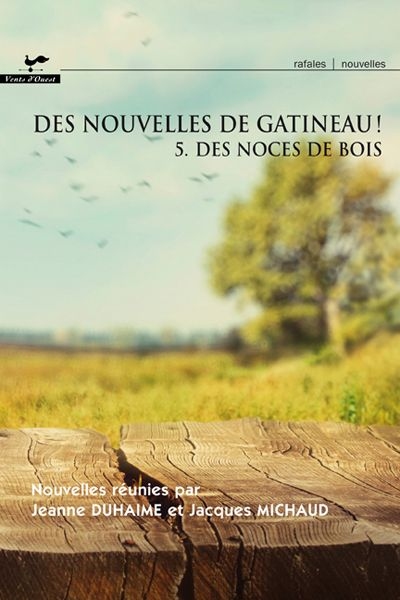 Des nouvelles de Gatineau!. Vol. 5. Des noces de bois