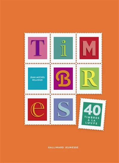 Timbres : 40 timbres à la loupe