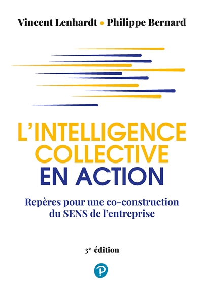 L'intelligence collective en action : repères pour une co-construction du sens de l'entreprise