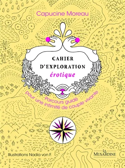 Cahier d'exploration érotique : parcours guidé pour une intimité de couple vivante