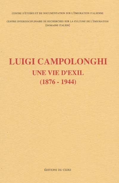 Luigi Campolonghi : une vie d'exil, 1876-1944 : rencontre organisée le 18 juin 1988