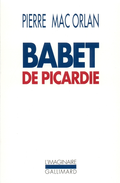 Babet de Picardie : roman des aventures du sergent Saint-Pierre et de Babet Molina