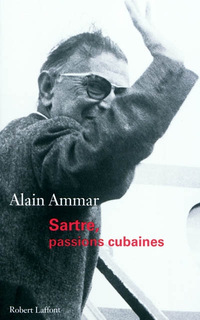 Sartre, passions cubaines : récit