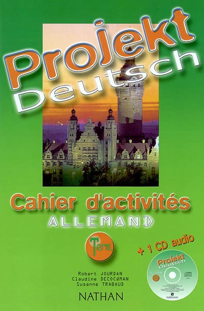 Projekt Deutsch, allemand term. : cahier d'activités