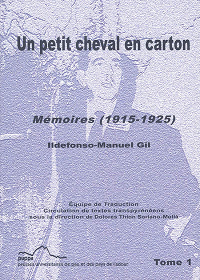 Mémoires. Vol. 1. Un petit cheval en carton : 1915-1925