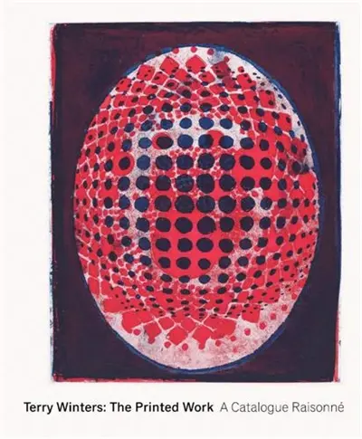 Terry Winters : The Printed Work