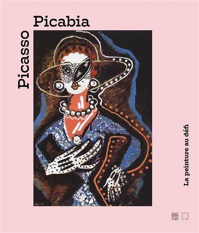 Picasso, Picabia : la peinture au défi : exposition, Aix-en-Provence, Musée Granet, du 9 juin au 23 septembre 2018