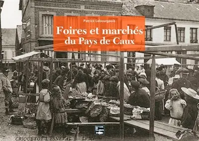 Foires et marchés en pays de Caux