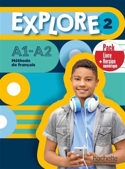 Explore 2 : méthode de français, A1-A2 : livre de l'élève, pack livre + version numérique