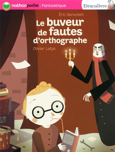 Le buveur d'encre - Le buveur de fautes d'orthographe - Tome 6