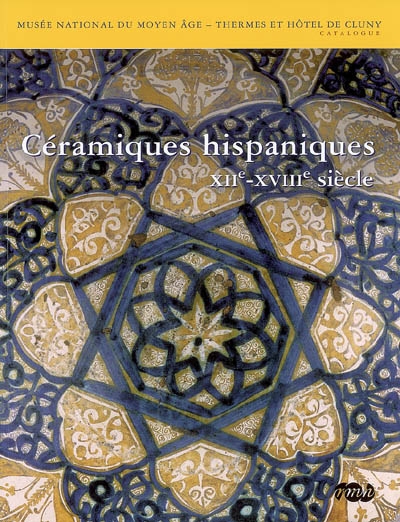 Céramiques hispaniques, XIIe-XVIIIe siècle