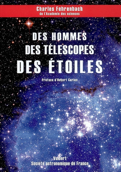 Des hommes, des télescopes, des étoiles