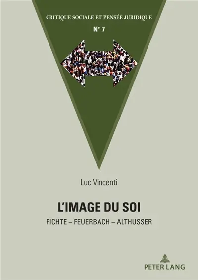 L'image du Soi : Fichte : Feuerbach - Althusser...