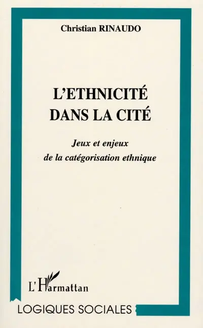 L'ethnicité dans la cité : jeux et enjeux de la catégorisation ethnique