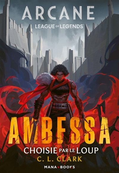 Ambessa : choisie par le loup : roman Arcane-League of Legends