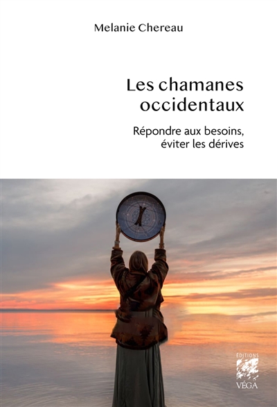 Les chamanes occidentaux : répondre aux besoins, éviter les dérives