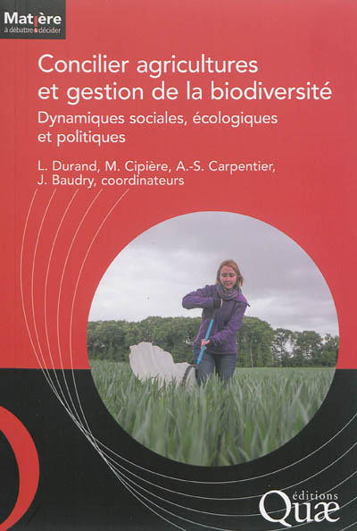 Concilier agricultures et gestion de la biodiversité : dynamiques sociales, écologiques et politiques