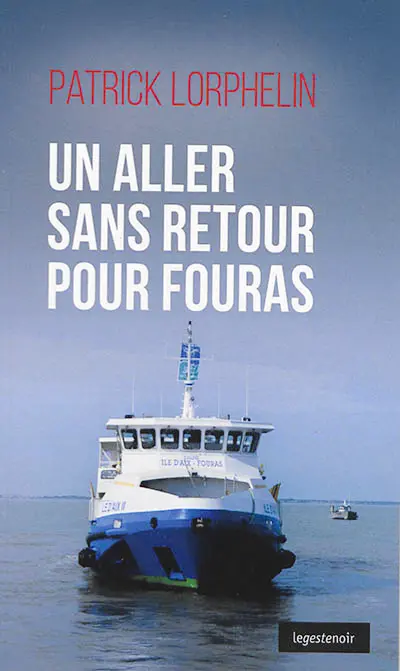 Un aller sans retour pour Fouras