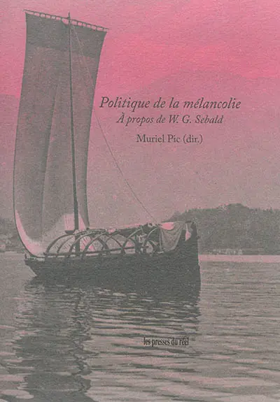 Politique de la mélancolie : à propos de W.G. Sebald