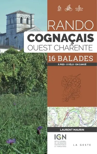Rando Cognaçais ouest Charente : 16 balades : à pied, à vélo, en canoë