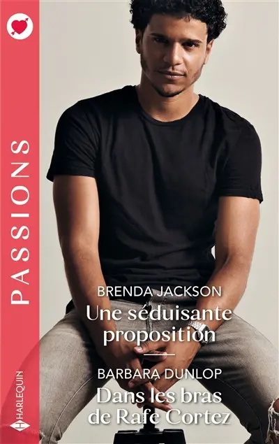 Une séduisante proposition. Dans les bras de Rafe Cortez