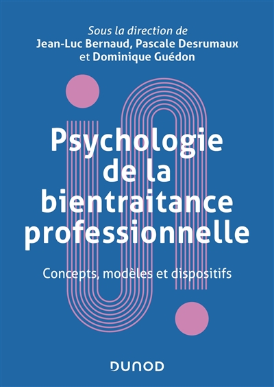 Psychologie de la bientraitance professionnelle : concepts, modèles et dispositifs