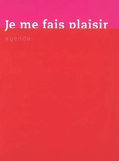 Je me fais plaisir : agenda