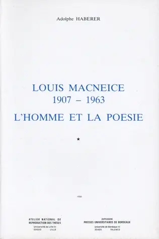 Louis MacNeice (1907-1963), l'homme et la poésie