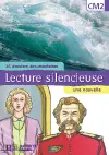 Lecture silencieuse, CM2 : 16 dossiers documentaires, une nouvelle