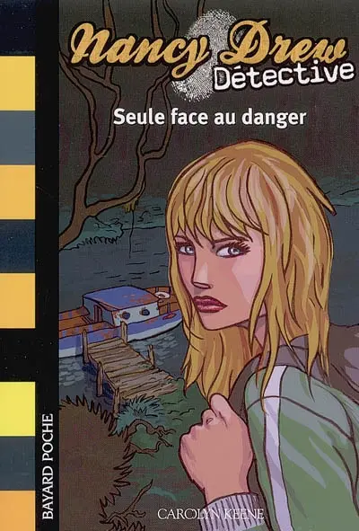 Nancy Drew détective. Vol. 2. Seule face au danger