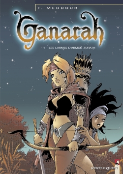 Ganarah. Vol. 1. Les larmes d'Armon Zurath