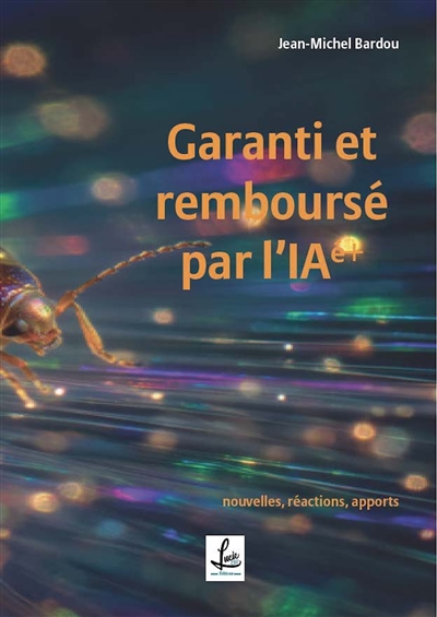 Garanti et remboursé par l'IAé+ : Nouvelles, réactions, apports