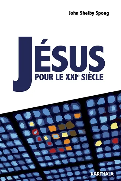 Jésus pour le XXIe siècle