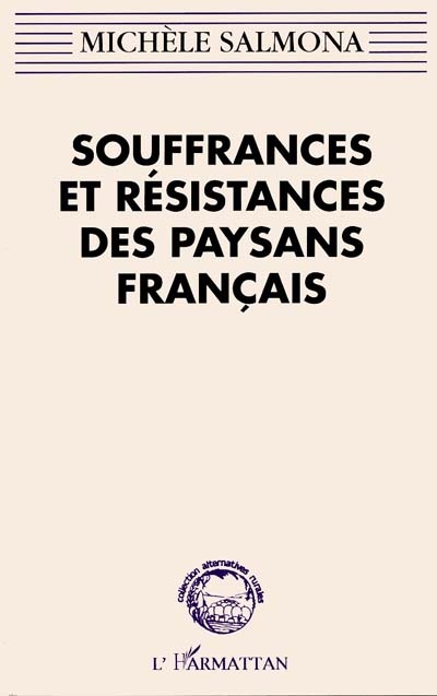 Souffrances et résistances des paysans français : violences des politiques publiques de modernisation économique et culturelle