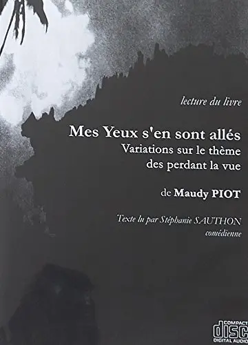 Mes yeux s'en sont allés : variations sur le thème des perdants la vue