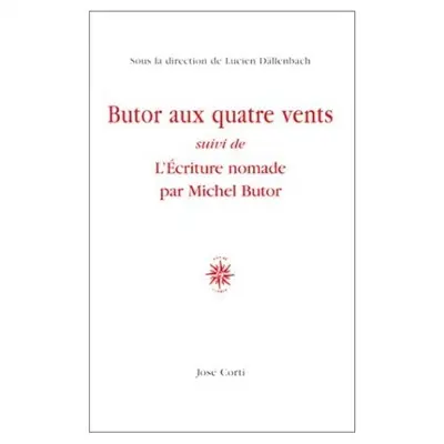 Butor aux quatre vents. L'écriture nomade