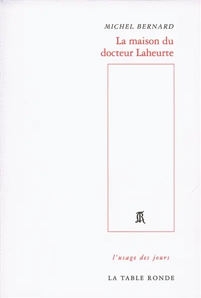 La maison du docteur Laheurte