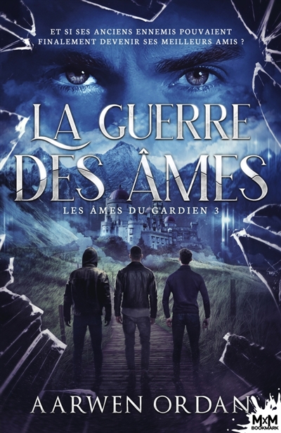 La guerre des âmes : Les âmes du gardien, T3