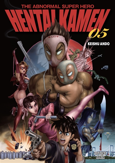 Hentai kamen : the abnormal super hero. Vol. 5