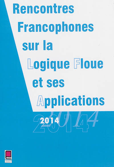 Rencontres francophones sur la logique floue et ses applications : LFA 2014, Cargèse, France, 22-24 novembre 2014