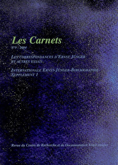 Carnets Ernst Jünger (Les), n° 9. Les correspondances d'Ernst Jünger et autres essais