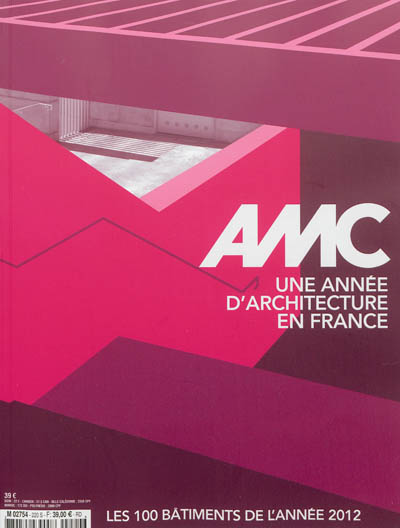 AMC, le moniteur architecture, n° 220. Une année d'architecture en France : les 100 bâtiments de l'année 2012