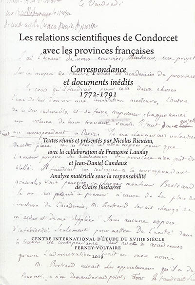 Les relations scientifiques de Condorcet avec les provinces françaises : correspondance et documents inédits, 1772-1791