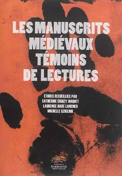 Les manuscrits médiévaux témoins de lectures