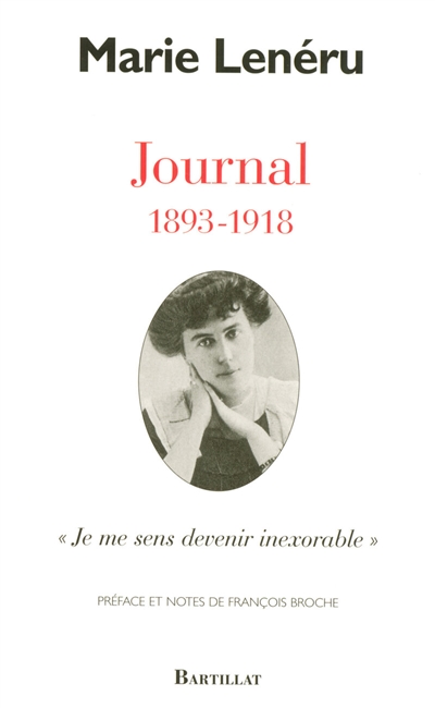 Journal, 1893-1918 : je me sens devenir inexorable
