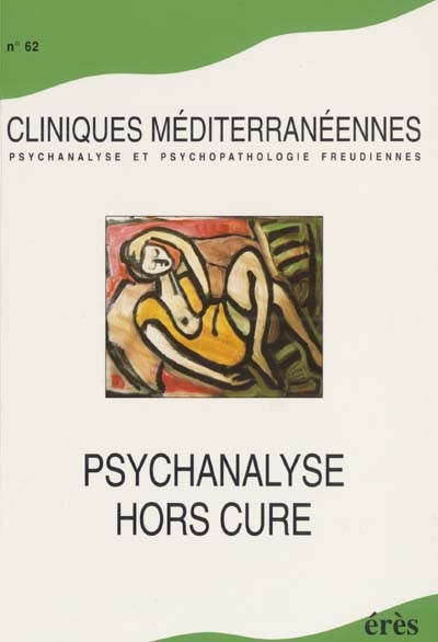 Cliniques méditerranéennes, n° 62. Psychanalyse hors cure