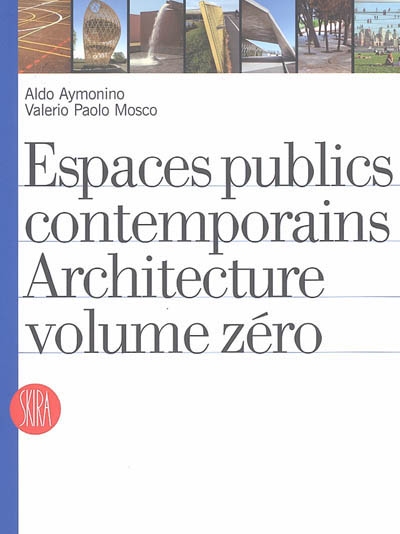 Espaces publics contemporains : architecture volume zéro