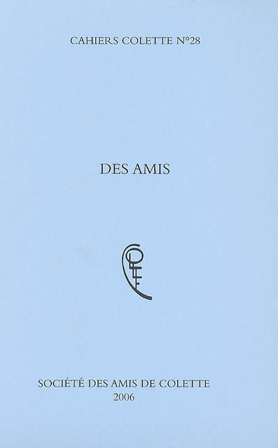 Cahiers Colette, n° 28. Des amis